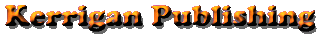 Email Kerrigan Publishing: